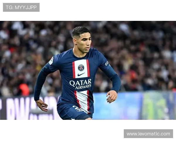 阿什拉夫：巴黎生涯表现稳健，期待与挑战并存